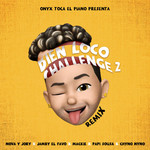 Bien Loco Challenge 2 (Ft. Jamby El Favo, Mackie, Chyno Nyno, Papi Sousa) (Cd Single) Nova & Jory