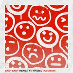 Mean It (Featuring Wrabel) (Vice Remix) (Cd Single) Cash Cash
