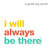 Caratula frontal de I Will Always Be There (Cd Single) A Great Big World