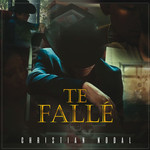 Te Falle (Cd Single) Christian Nodal