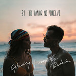 Si Tu Amor No Vuelve (Featuring Mike Bahia) (Cd Single) Greeicy