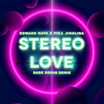 Stereo Love (Featuring Vika Jigulina) (Dark Rehab Remix) (Cd Single) Edward Maya