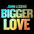 Disco Bigger Love (Cd Single) de John Legend