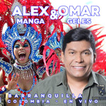 Barranquilla, Colombia (En Vivo) (Ep) Omar Geles & Alex Manga