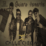 Quiero Tenerte (Cd Single) Calle Ciega