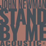 Stand By Me (Acoustic) (Cd Single) John Newman