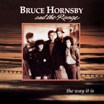 The Way It Is Bruce Hornsby & The Range