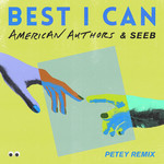 Best I Can (Featuring Seeb) (Petey Remix) (Cd Single) American Authors