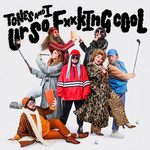 Ur So F**king Cool (Cd Single) Tones And I