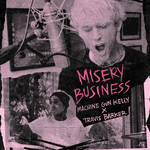 Misery Business (Featuring Travis Barker) (Cd Single) Machine Gun Kelly