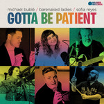Gotta Be Patient (Featuring Barenaked Ladies & Sofia Reyes) (Cd Single) Michael Buble