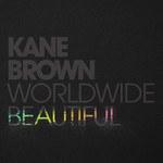 Worldwide Beautiful (Cd Single) Kane Brown