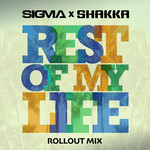 Rest Of My Life (Featuring Shakka) (Rollout Mix) (Cd Single) Sigma