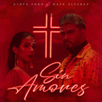 Sin Amores (Featuring Mafe Alvarez) (Cd Single) Giova Toro