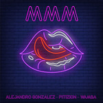 Mmm (Featuring Pitizion & Wamba) (Cd Single) Alejandro Gonzalez
