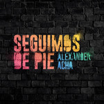 Seguimos De Pie (Cd Single) Alexander Acha