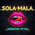 Disco Sola Mala (Cd Single) de Juancho Style