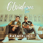 Olvidame Tu (Featuring Icc) (Cd Single) Raymix
