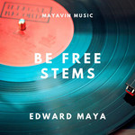 Be Free (Featuring Vika Jigulina) (Stems) (Ep) Edward Maya