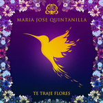 Te Traje Flores (Cd Single) Maria Jose Quintanilla