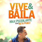 Vive Y Baila (Featuring Beto Perez) (Cd Single) Max Pizzolante