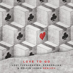 Love To Go (Featuring Zonderling & Kelvin Jones) (Remixes) (Ep) Lost Frequencies