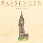 London In The Spring (Acoustic) (Cd Single) Passenger