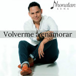 Volverme A Enamorar (Version Tropical) (Cd Single) Jhonatan Luna