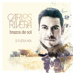 Brazos De Sol (Si Fuera Mia) (Cd Single) Carlos Rivera