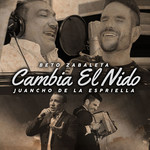 Cambia El Nido (Featuring Beto Zabaleta) (Cd Single) Juancho De La Espriella