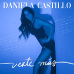 Verte Mas (Cd Single) Daniela Castillo