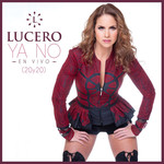 Ya No (En Vivo 20y20) (Cd Single) Lucero