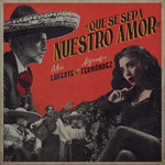 Que Se Sepa Nuestro Amor (Featuring Alejandro Fernandez) (Cd Single) Mon Laferte
