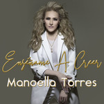 Enseame A Creer (Cd Single) Manoella Torres