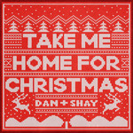 Take Me Home For Christmas (Cd Single) Dan + Shay