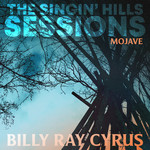 The Singin' Hills Sessions Mojave (Ep) Billy Ray Cyrus