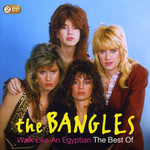 Walk Like An Egyptian: The Best Of The Bangles The Bangles