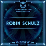 Tomorrowland Around The World: The Reflection Of Love Chapter I Robin Schulz