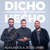 Caratula frontal de Dicho Y Hecho (Featuring Jessi Uribe) (Cd Single) Alkilados