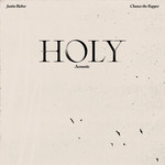 Holy (Featuring Chance The Rapper) (Acoustic) (Cd Single) Justin Bieber