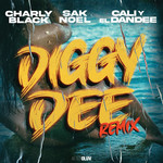 Diggy Dee (Featuring Sak Noel, Cali & El Dandee) (Remix) (Cd Single) Charly Black