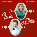 Under The Mistletoe (Featuring Brett Eldredge) (Cd Single) Kelly Clarkson