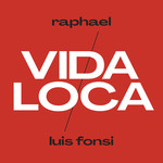 Vida Loca (Featuring Luis Fonsi) (Cd Single) Raphael