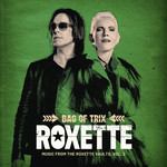 Bag Of Trix, Volume 2 (Music From The Roxette Vaults) Roxette