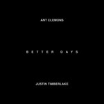 Better Days (Featuring Justin Timberlake) (Cd Single) Ant Clemons
