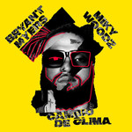 Cambio De Clima Bryant Myers & Miky Woodz
