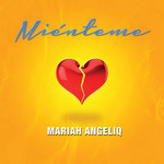 Mienteme (Cd Single) Mariah Angeliq