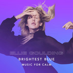 Brightest Blue (Music For Calm) (Ep) Ellie Goulding