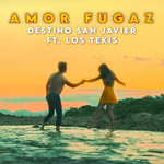 Amor Fugaz (Featuring Los Tekis) (Cd Single) Destino San Javier