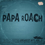 Greatest Hits Volume 2: The Better Noise Years Papa Roach